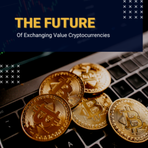 of Exchanging Value Cryptocurrencies